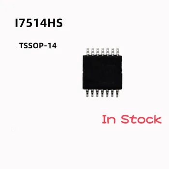 5VNT/DAUG I7514HS TSSOP-14 LCD galia chip Sandėlyje